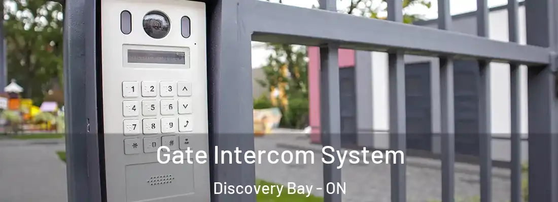  Gate Intercom System Discovery Bay - ON