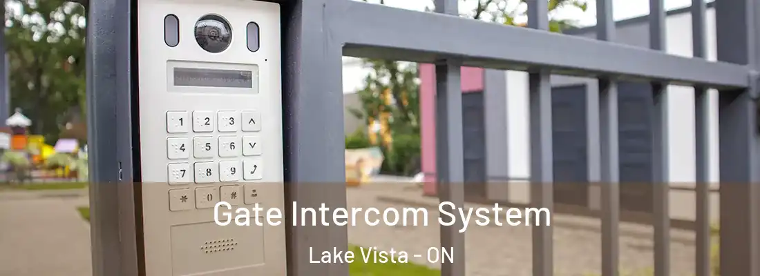  Gate Intercom System Lake Vista - ON