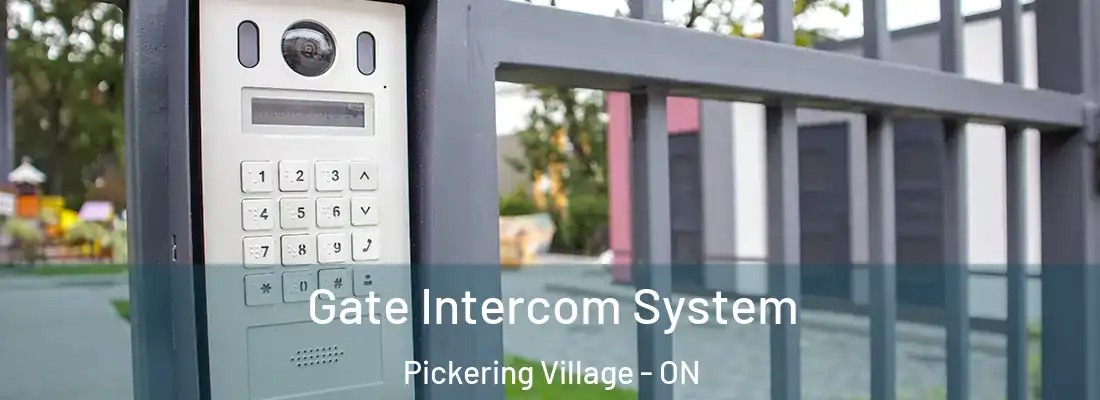  Gate Intercom System Pickering Village - ON