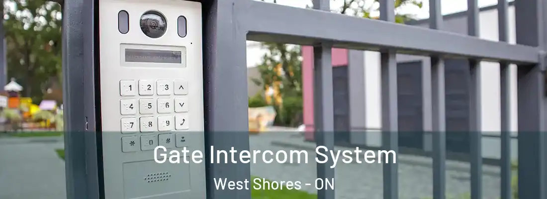  Gate Intercom System West Shores - ON
