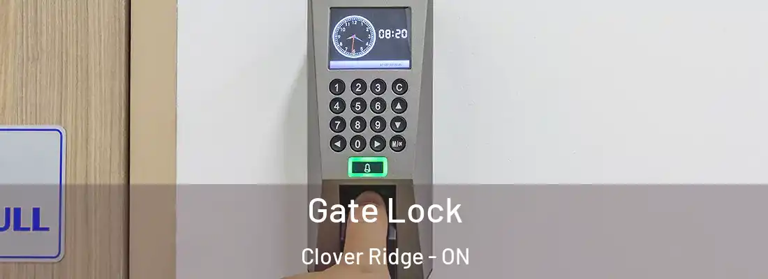  Gate Lock Clover Ridge - ON