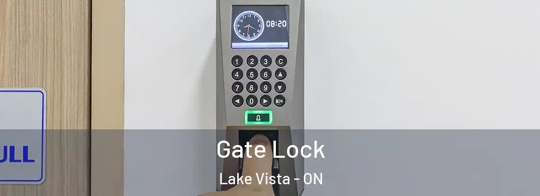  Gate Lock Lake Vista - ON