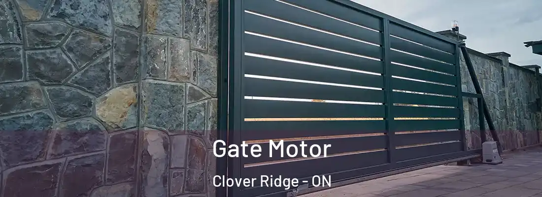  Gate Motor Clover Ridge - ON