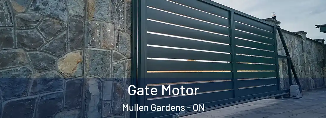  Gate Motor Mullen Gardens - ON