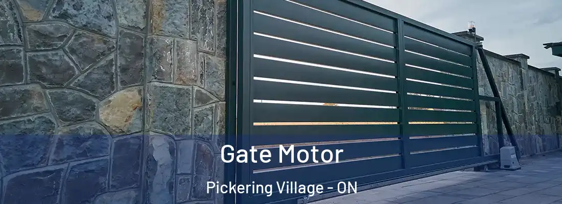  Gate Motor Pickering Village - ON