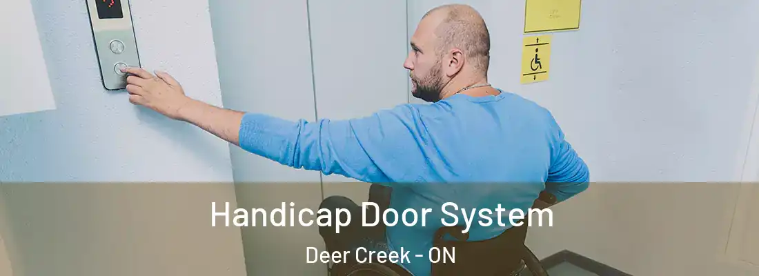  Handicap Door System Deer Creek - ON