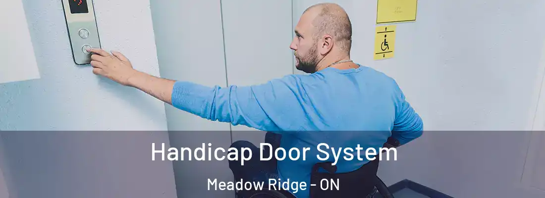  Handicap Door System Meadow Ridge - ON
