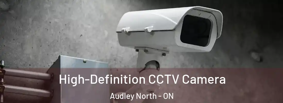  High-Definition CCTV Camera Audley North - ON