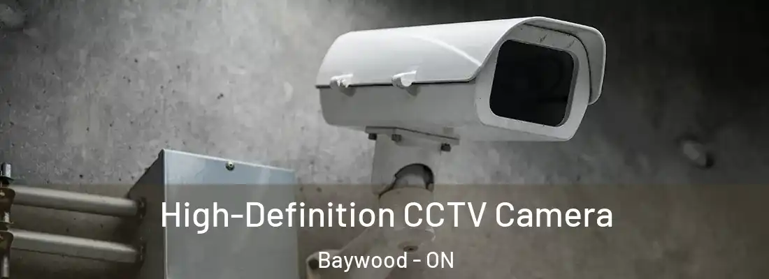 High-Definition CCTV Camera Baywood - ON