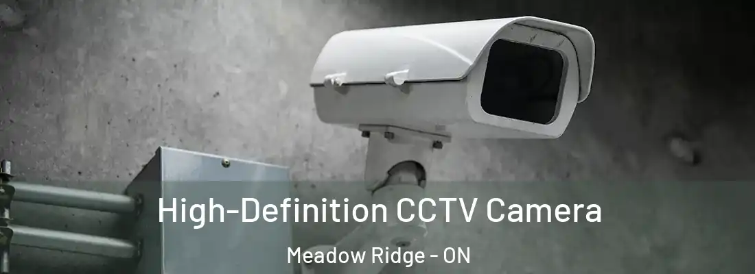  High-Definition CCTV Camera Meadow Ridge - ON