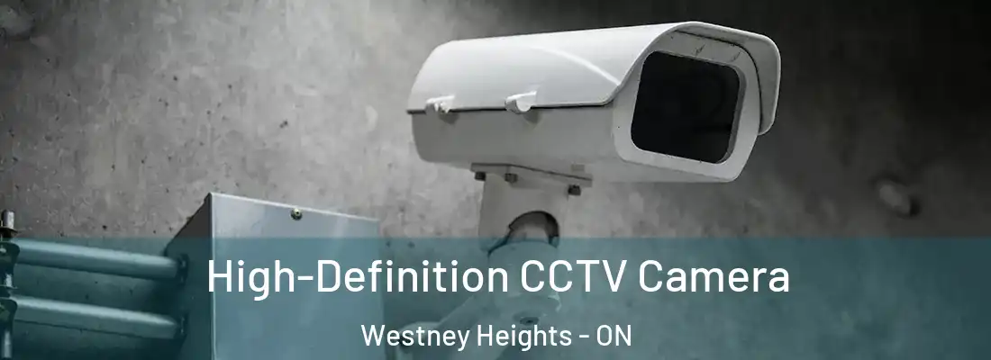  High-Definition CCTV Camera Westney Heights - ON