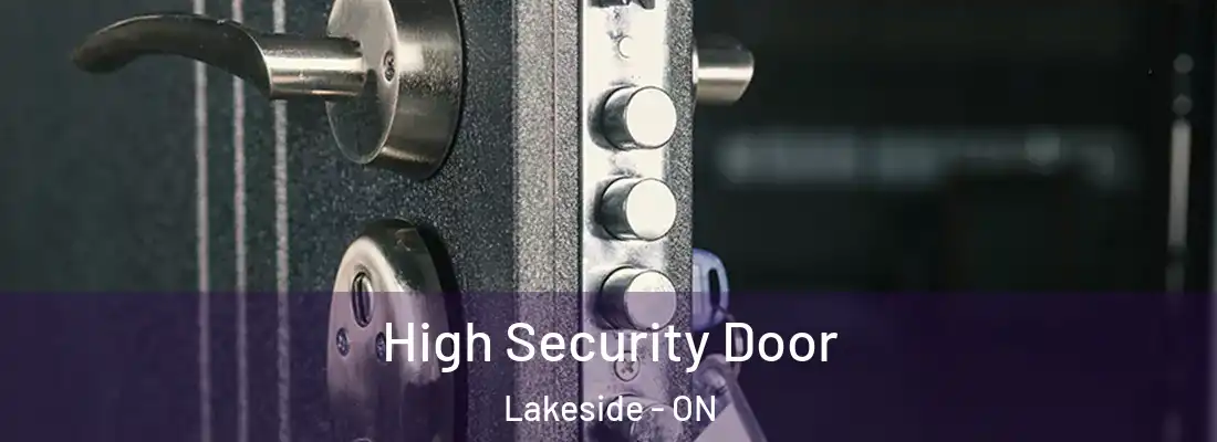 High Security Door Lakeside - ON