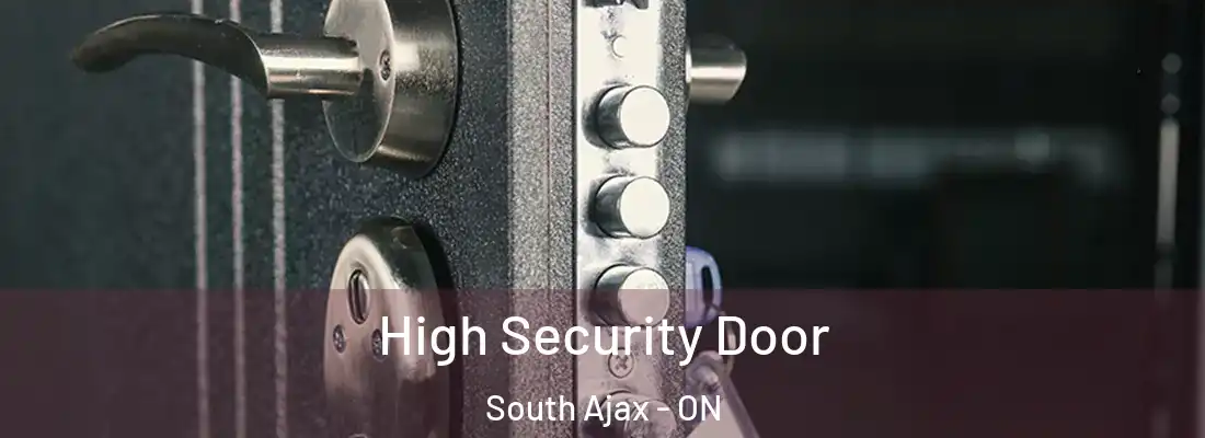  High Security Door South Ajax - ON