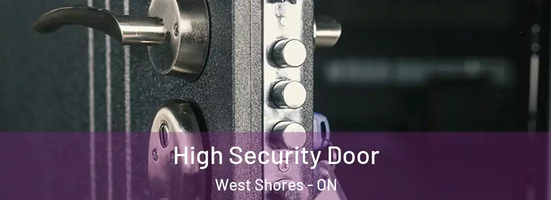  High Security Door West Shores - ON