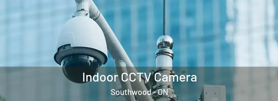  Indoor CCTV Camera Southwood - ON