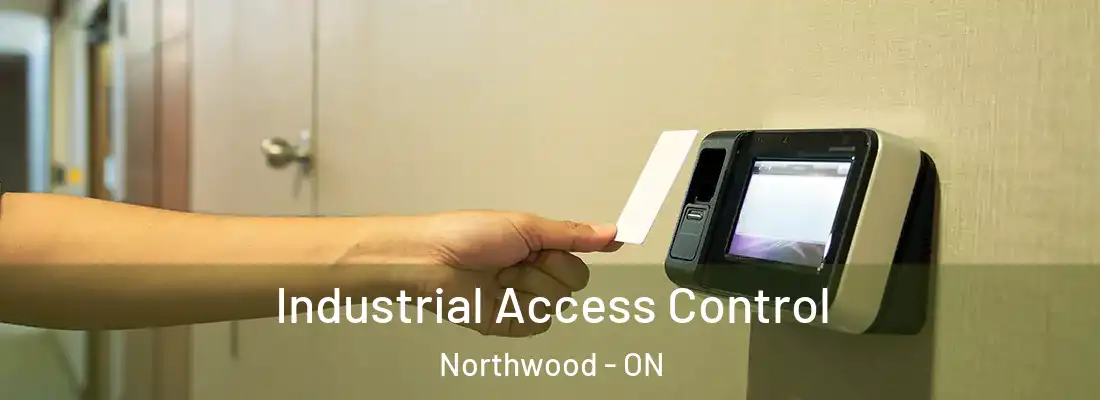  Industrial Access Control Northwood - ON