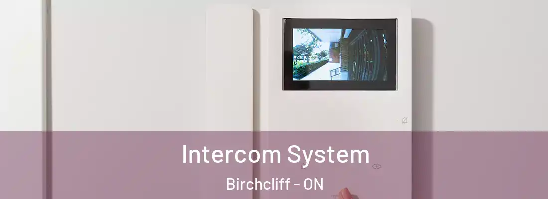  Intercom System Birchcliff - ON