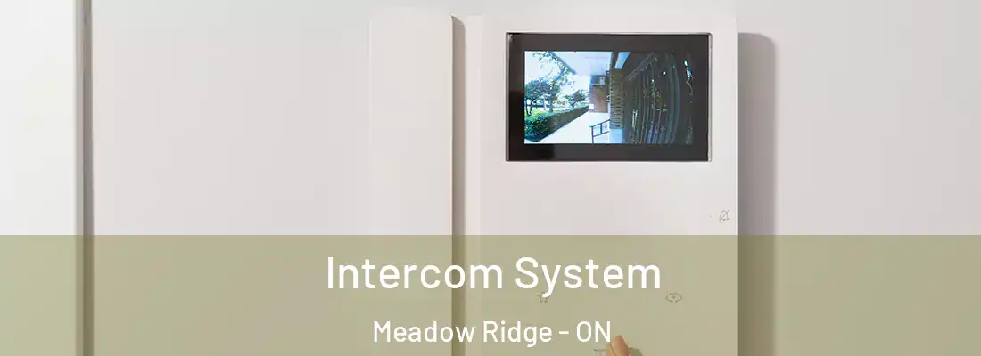  Intercom System Meadow Ridge - ON
