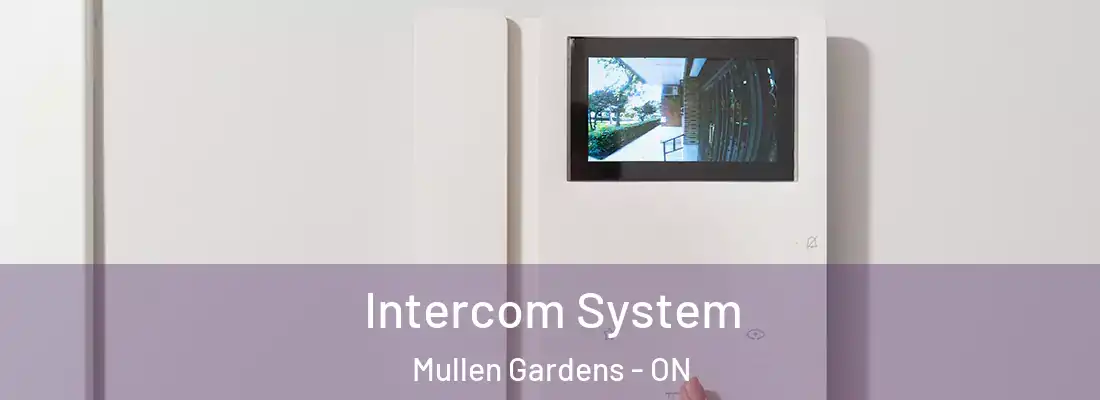  Intercom System Mullen Gardens - ON