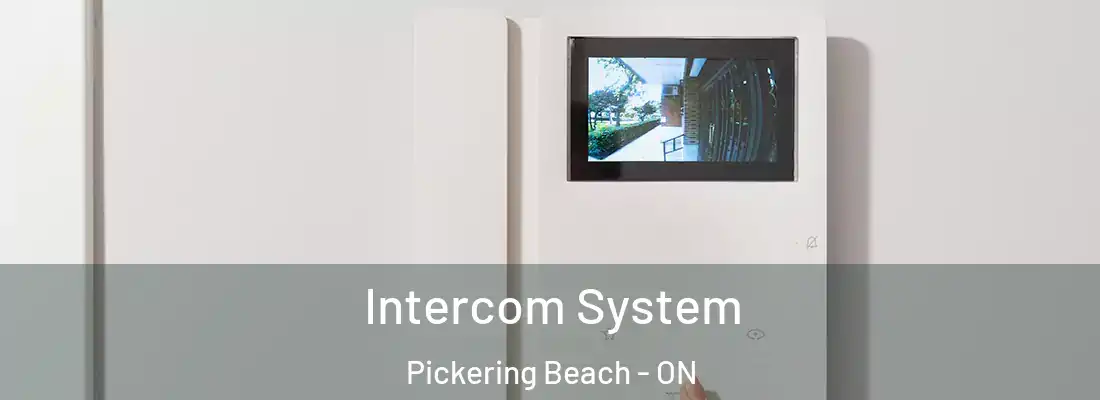 Intercom System Pickering Beach - ON