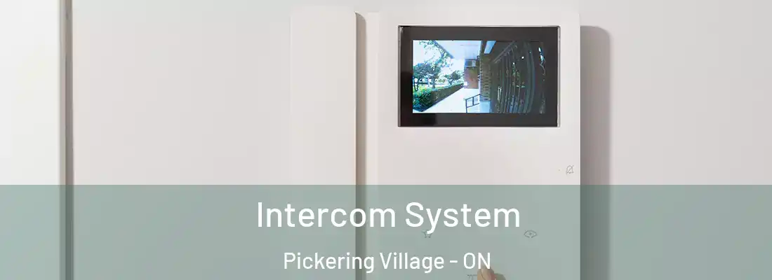  Intercom System Pickering Village - ON