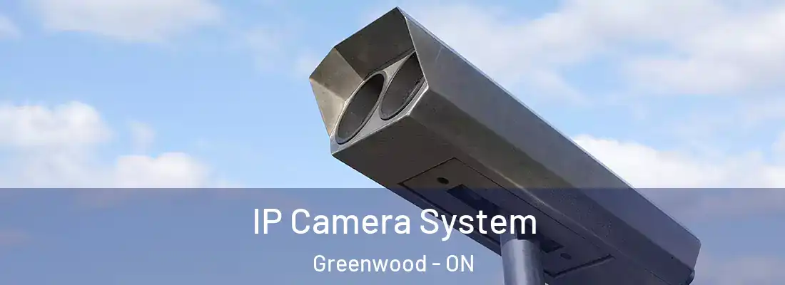  IP Camera System Greenwood - ON