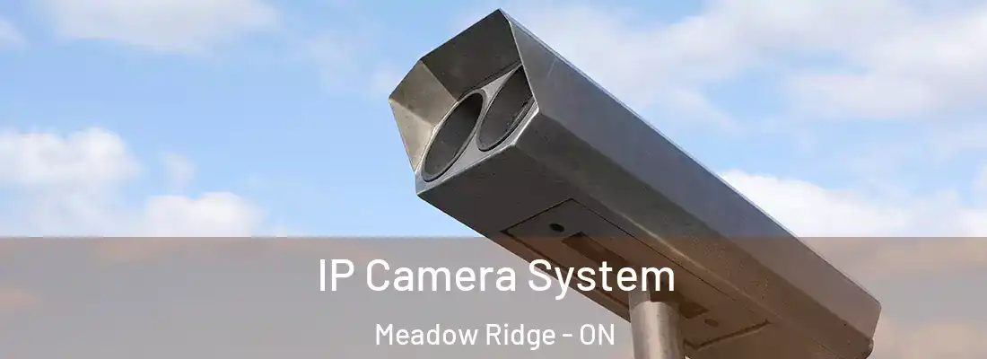  IP Camera System Meadow Ridge - ON