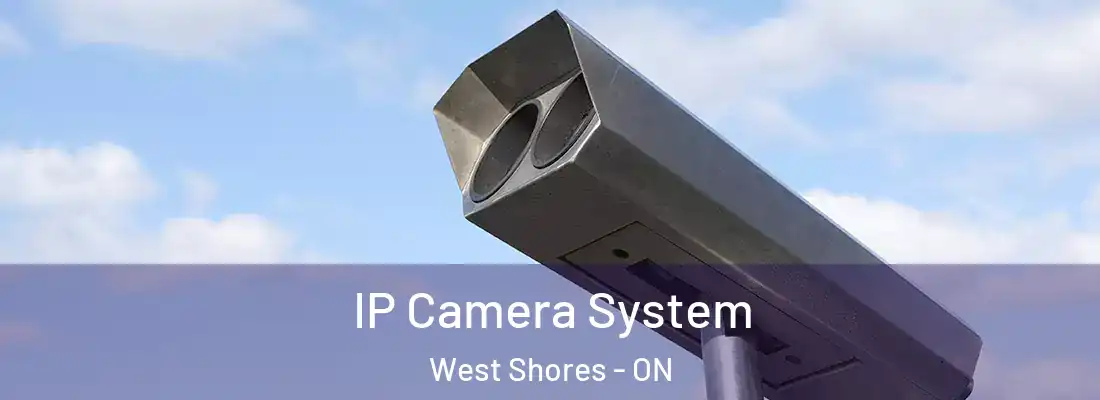  IP Camera System West Shores - ON