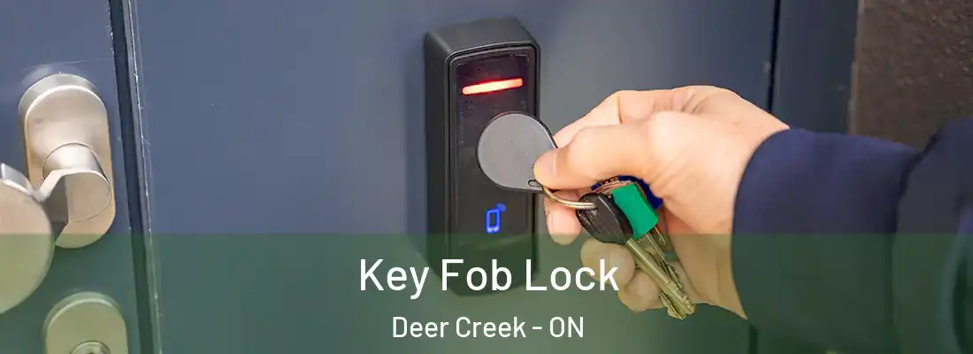  Key Fob Lock Deer Creek - ON