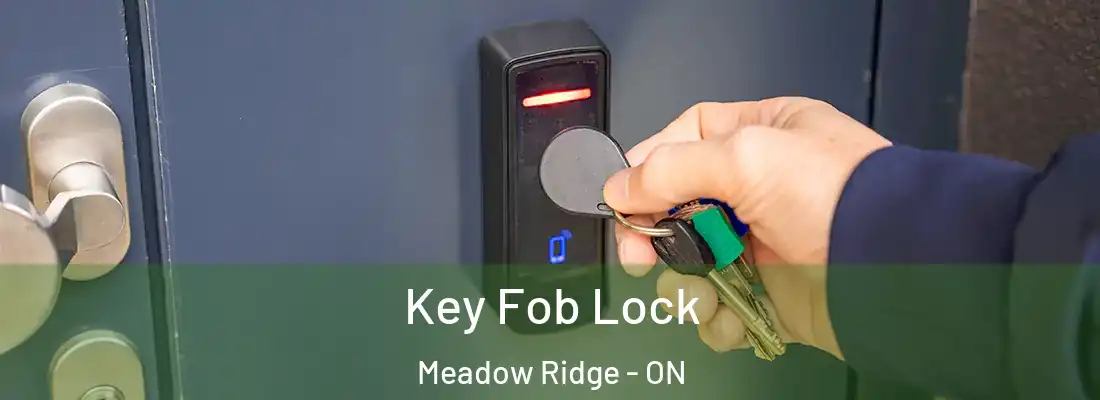  Key Fob Lock Meadow Ridge - ON