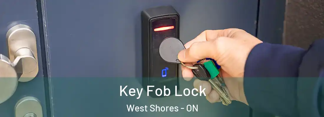  Key Fob Lock West Shores - ON
