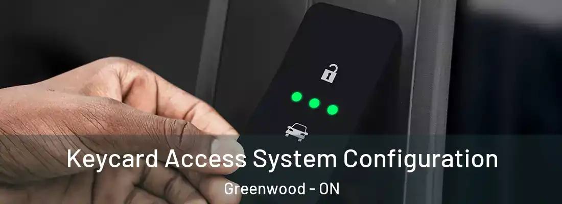  Keycard Access System Configuration Greenwood - ON