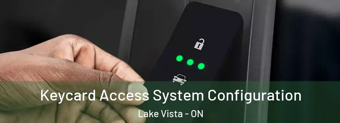  Keycard Access System Configuration Lake Vista - ON