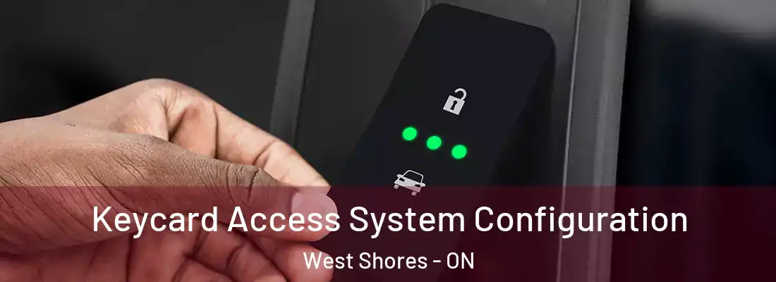  Keycard Access System Configuration West Shores - ON