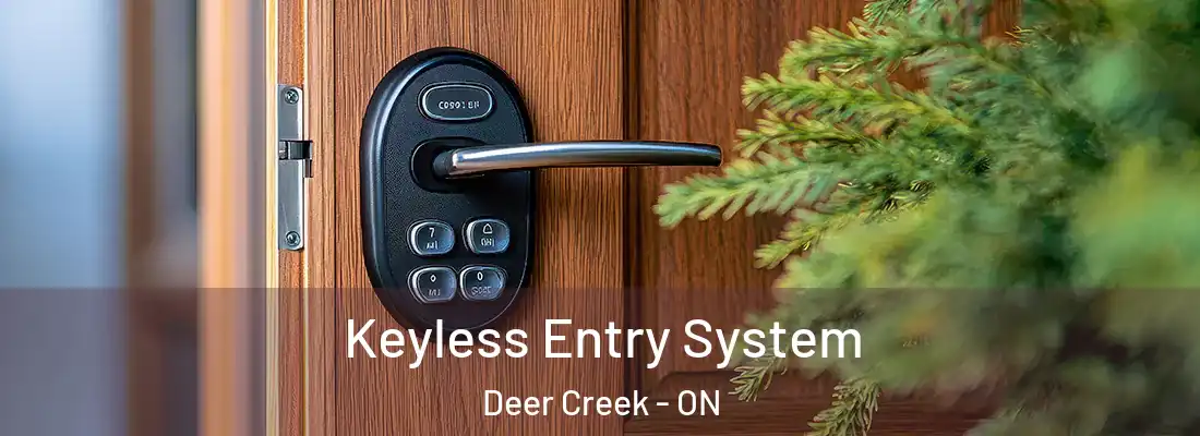  Keyless Entry System Deer Creek - ON
