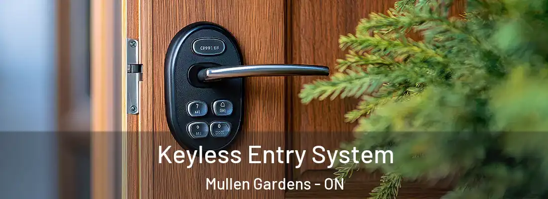  Keyless Entry System Mullen Gardens - ON