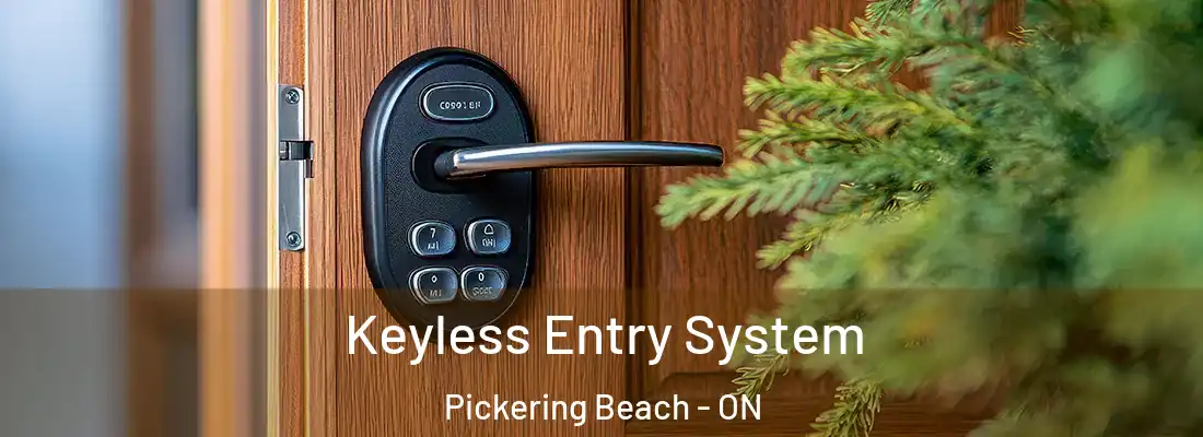  Keyless Entry System Pickering Beach - ON