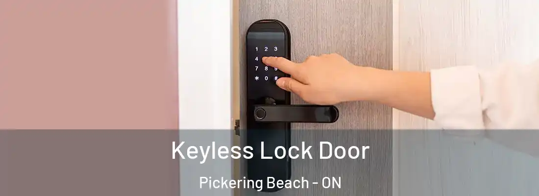  Keyless Lock Door Pickering Beach - ON