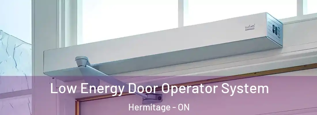  Low Energy Door Operator System Hermitage - ON