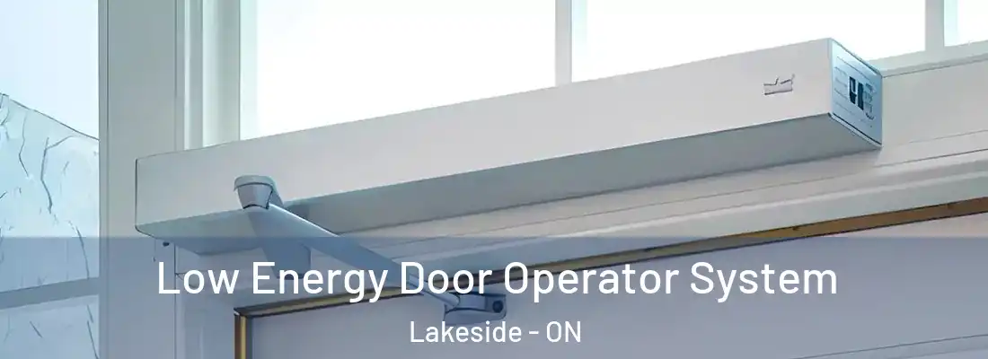  Low Energy Door Operator System Lakeside - ON