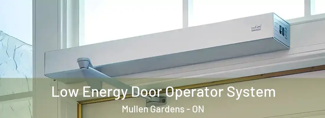  Low Energy Door Operator System Mullen Gardens - ON