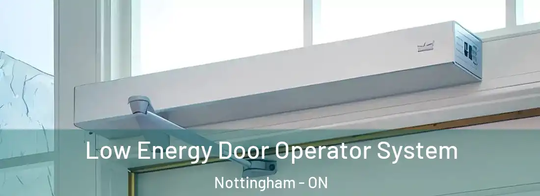  Low Energy Door Operator System Nottingham - ON