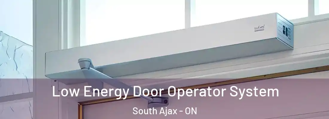  Low Energy Door Operator System South Ajax - ON