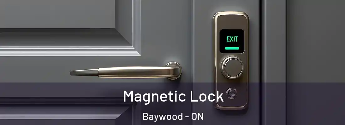  Magnetic Lock Baywood - ON