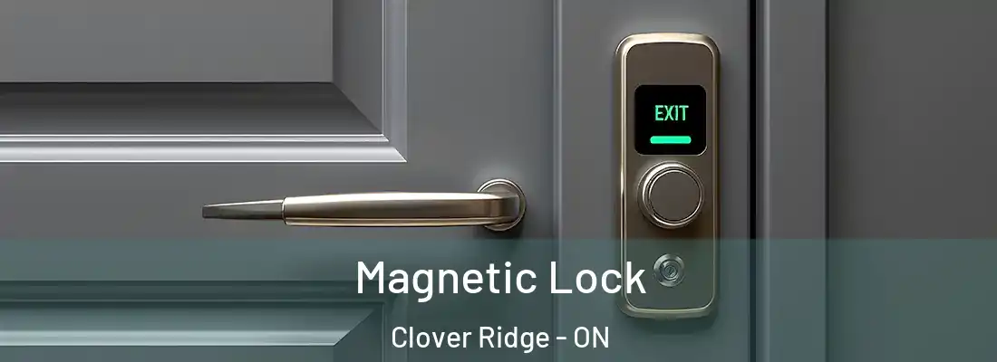  Magnetic Lock Clover Ridge - ON