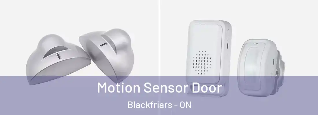  Motion Sensor Door Blackfriars - ON
