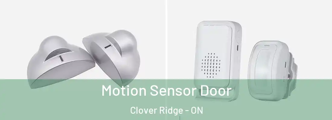  Motion Sensor Door Clover Ridge - ON