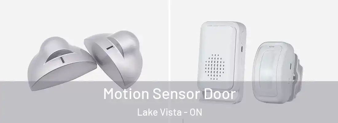  Motion Sensor Door Lake Vista - ON