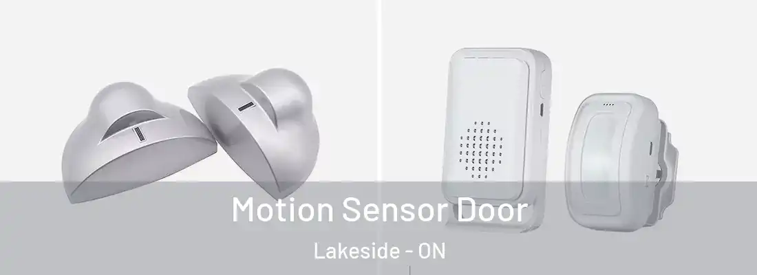  Motion Sensor Door Lakeside - ON