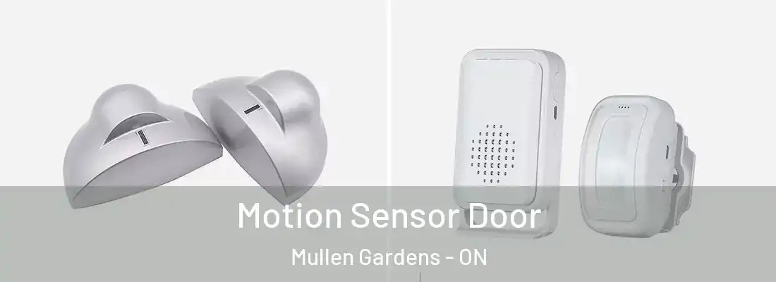  Motion Sensor Door Mullen Gardens - ON